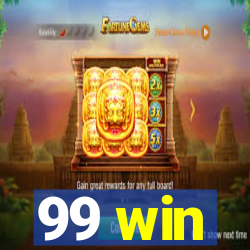 99 win